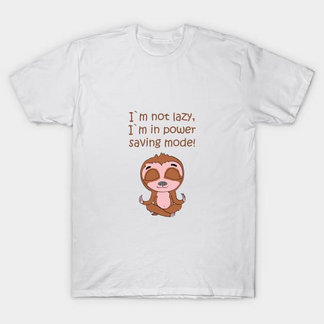 Funny Cute Meditating Sloth in power saving mode T-Shirt by Foxydream